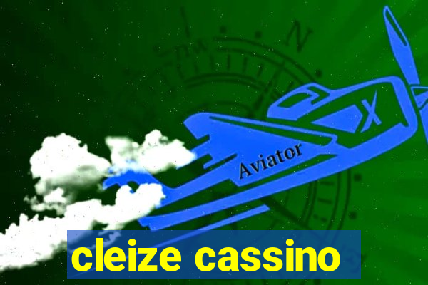 cleize cassino